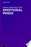 Emotional minds : the passions and the limits of pure inquiry in early modern philosophy / edited by Sabrina Ebbersmeyer.