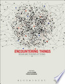 Encountering things : design and theories of things / edited by Leslie Atzmon and Prasad Boradkar.
