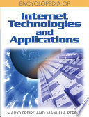 Encyclopedia of Internet technologies and applications Mario Freire, Manuela Periera [editors].