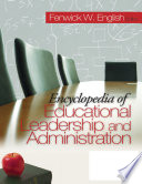 Encyclopedia of educational leadership and administration edited by Fenwick W. English.