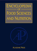 Encyclopedia of food sciences and nutrition edited by Benjamin Caballero, Luiz Trugo and Paul M. Finglas.