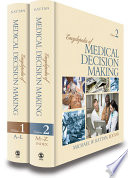Encyclopedia of medical decision making Michael W. Kattan, editor.
