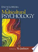 Encyclopedia of multicultural psychology edited by Yo Jackson.