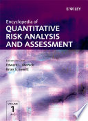 Encyclopedia of quantitative risk analysis and assessment. editors-in-chief, Edward L Melnick, Brian S. Everitt.