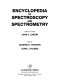 Encyclopedia of spectroscopy and spectrometry / editor-in-chief John C. Lindon ; editors George E. Tranter, John L. Holmes.