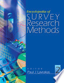 Encyclopedia of survey research methods editor, Paul J. Lavrakas.