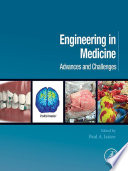 Engineering in medicine advances and challenges / edited by Paul A. Iaizzo.