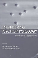 Engineering psychophysiology : issues and applications / edited by Richard W. Backs, Wolfram Boucsein.
