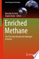 Enriched methane the first step towards the hydrogen economy / Marcello De Falco, Angelo Basile, editors.