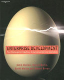 Enterprise development : the challenges of starting, growing and selling businesses / Colin Barrow ... [et al.].