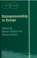 Entrepreneurship in Europe : the social processes / edited by Robert Goffee and Richard Scase.
