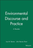 Environmental discourse and practice : a reader / edited by Lisa M. Benton and John Rennie Short.