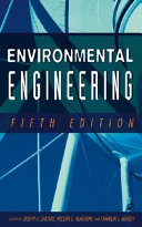 Environmental engineering [edited by] Joseph A. Salvato, Nelson L. Nemerow, Franklin J. Agardy.