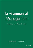 Environmental management : readings and case studies / edited by Lewis Owen and Tim Unwin.