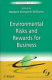 Environmental risks and rewards for business / [edited by] Herbert Enmarch-Williams.