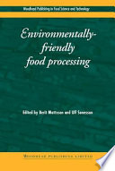 Environmentally-friendly food processing / edited by Berit Mattsson and Ulf Sonesson.