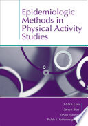 Epidemiologic methods in physical activity studies / edited by I-Min Lee ; section editors, Steven N. Blair, JoAnn E. Manson, Ralph S. Paffenbarger, Jr.