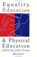 Equality, education and physical education / edited by John Evans.