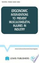 Ergonomic interventions to prevent musculoskeletal injuries in industry.