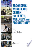 Ergonomic workplace design for health, wellness, and productivity edited by Alan Hedge.