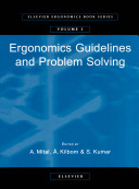Ergonomics guidelines and problem solving / edited by Anil Mital, Åsa Kilbom, Shrawan Kumar.