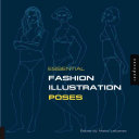 Essential fashion illustration : poses / [edited by Maite Lafuente]. Maite Lafuente.