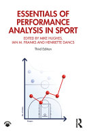 Essentials of performance analysis of sport edited by Mike Hughes, Ian M. Franks, and Henriette Dancs.