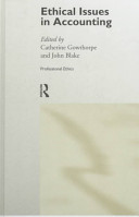 Ethical issues in accounting / edited by Catherine Gowthorpe and John Blake.