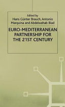 Euro-Mediterranean partnership for the 21st century / edited by Hans Günter Brauch ... [et al.].