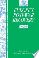 Europe's postwar recovery / edited by Barry Eichengreen.