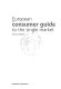 European consumer guide to the single market / European Commission.