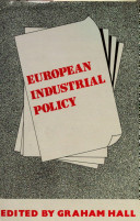 European industrial policy / edited by Graham Hall.