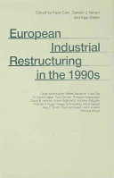 European industrial restructuring in the 1990s / edited by Karel Cool, Damien J. Neven and Ingo Walter.