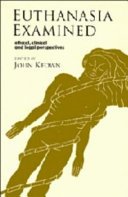 Euthanasia examined : ethical, clinical and legal perspectives / edited by John Keown.