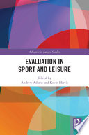 Evaluation in sport and leisure / edited by Andrew Adams and Kevin Harris.