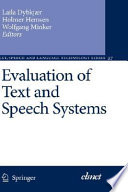 Evaluation of text and speech systems / edited by Laila Dybkjær, Holmer Hemsen, Wolfgang Minker.