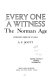 Every one a witness : the Norman age / edited by A.F. Scott.