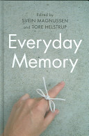 Everyday memory / edited by Svein Magnussen and Tore Helstrup.