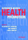 Evidence-based health promotion / edited by Elizabeth R. Perkins, Ina Simnett and Linda Wright.