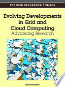Evolving developments in grid and cloud computing advancing research / Emmanuel Udoh, editor.