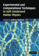 Experimental and computational techniques in soft condensed matter physics / edited by Jeffrey Olafsen.