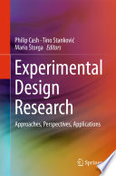 Experimental design research approaches, perspectives, applications / Philip Cash, Tino Stankovic, Mario Storga, editors.
