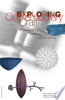 Exploring contemporary craft : history, theory & critical writing / [editor, Jean Johnson].