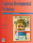 Exploring developmental psychology : from infancy to adolescence / edited by David Messer and Stuart Millar.