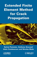 Extended finite element method for crack propagation / Sylvie Pommier ... [et al.].