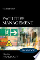 Facilities management handbook / edited by Frank Booty.