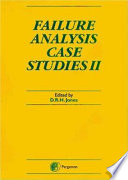 Failure analysis case studies edited by D. R. H. Jones.