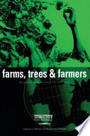 Farms, trees and farmers : responses to agricultural intensification / edited by J. E. Michael Arnold and Peter A. Dewees.