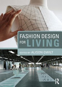 Fashion design for living / edited by Alison Gwilt.