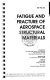 Fatigue and fracture of aerospace structural materials : presented at the 1993 ASME Winter Annual Meeting / sponsored by the Aerospace Division, ASME ; edited by Arvind Nagar, An-Yu Kuo.